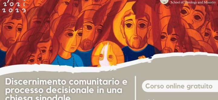 On line Corso su “Discernimento comunitario e processo decisionale in una Chiesa sinodale”