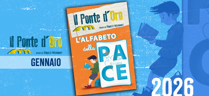 Su “Il Ponte d’Oro” di gennaio ecco l’alfabeto della pace