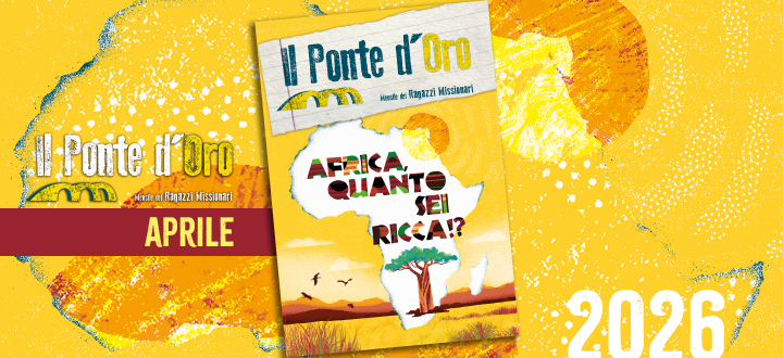 “Il Ponte d’Oro” di aprile e la ricchezza dell’Africa